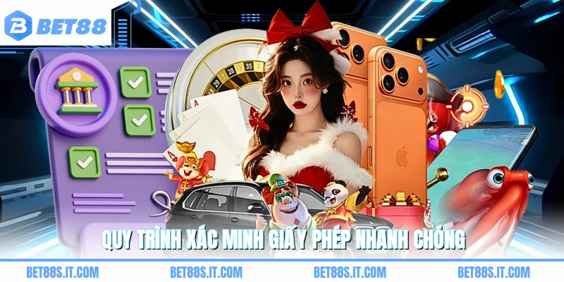 Quy trình xác minh giấy phép nhanh chóng